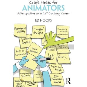 Hooks, Ed Craft Notes for Animators: A Perspective on a 21st Century Career Hooks, Ed Craft Notes for Animators: A Perspective on a 21st Century Career