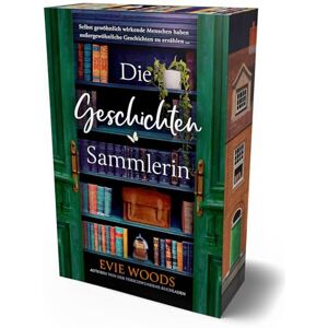 Woods, Evie Die Geschichtensammlerin: Mit farbigem Buchschnitt in limitierter Auflage Woods, Evie Die Geschichtensammlerin: Mit farbigem Buchschnitt in limitierter Auflage