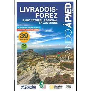 Livradois-Forez PNR en Auvergne 39 bal. à pied & VTT: Parc naturel régional en Auvergne (Balades et randonnées) Livradois-Forez PNR en Auvergne 39 bal. à pied & VTT: Parc naturel régional en Auvergne (Balades et randonnées)
