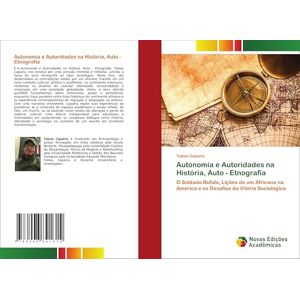 Capaina, Tubias Autonomia e Autoridades na História, Auto Etnografia: O Soldado Búfalo, Lições de um Africano na América e os Desafios da Vitória Sociológica Capaina, Tubias Autonomia e Autoridades na História, Auto Etnografia: O Soldado Búfalo, Lições de um Africano na América e os Desafios da Vitória Sociológica