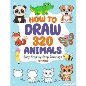 Pawson, Penny How to Draw 320 Animals: 320 Easy Step-by-Step Drawings of Cute Animals, Pets, Zoo friends, birds and bugs How to draw book for kids Pawson, Penny How to Draw 320 Animals: 320 Easy Step-by-Step Drawings of Cute Animals, Pets, Zoo friends, birds and bugs How to draw book for kids