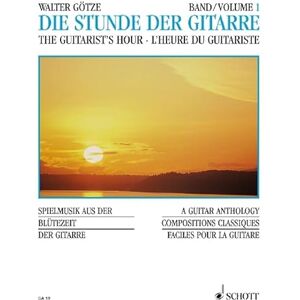 The Guitarist's Hour Vol. 1 A Guitar Anthology Guitar Archive guitar GA 19: Compositions classiques faciles pour la guitare. guitar. The Guitarist's Hour Vol. 1 A Guitar Anthology Guitar Archive guitar GA 19: Compositions classiques faciles pour la guitare. guitar.