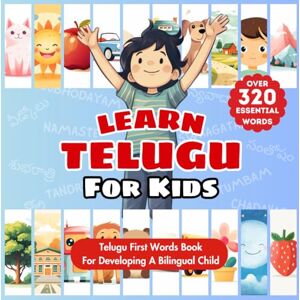 Publishing, Tiny Talks Learn Telugu For Kids: Bilingual English & Telugu Children's First Words Book Essential Early Language Learning for Babies, Toddlers, and Young ... with Over 320 Child-Essential Words Publishing, Tiny Talks Learn Telugu For Kids: Bilingual English & Telugu Children's First Words Book Essential Early Language Learning for Babies, Toddlers, and Young ... with Over 320 Child-Essential Words