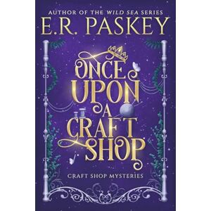 Paskey, E R Once Upon a Craft Shop Paskey, E R Once Upon a Craft Shop