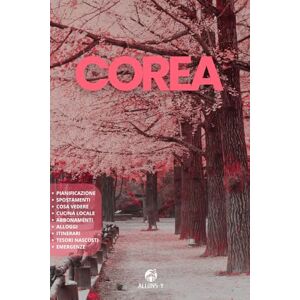 Y, Allons COREA DEL SUD: La Guida. Pianificazione. Utilizza i MEZZI in modo pratico. Costi e Orari delle attrazioni. Alloggi consigliati. Cucina locale. Da Seoul a Busan fino all'isola di Jeju. Y, Allons COREA DEL SUD: La Guida. Pianificazione. Utilizza i MEZZI in modo pratico. Costi e Orari delle attrazioni. Alloggi consigliati. Cucina locale. Da Seoul a Busan fino all'isola di Jeju.