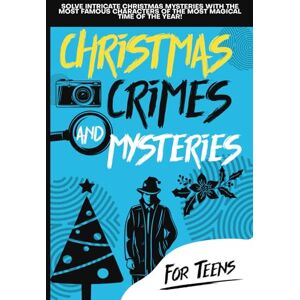 Editions, Rilaxati Christmas Crimes and Mysteries: Solve Intricate Holiday Mysteries with the Most Famous Characters of the Most Magical Time of the Year! Kids' Edition Editions, Rilaxati Christmas Crimes and Mysteries: Solve Intricate Holiday Mysteries with the Most Famous Characters of the Most Magical Time of the Year! Kids' Edition