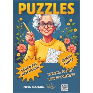 Manuel, Nina WORD PUZZLE: WHAT DOES THIS MEAN?: Jumbo Print Word Search Puzzle Book with the NEWEST Words of Today for Seniors. Discover 2025 MODERN Vocabulary! (PUZZLES FOR SENIORS) Manuel, Nina WORD PUZZLE: WHAT DOES THIS MEAN?: Jumbo Print Word Search Puzzle Book with the NEWEST Words of Today for Seniors. Discover 2025 MODERN Vocabulary! (PUZZLES FOR SENIORS)