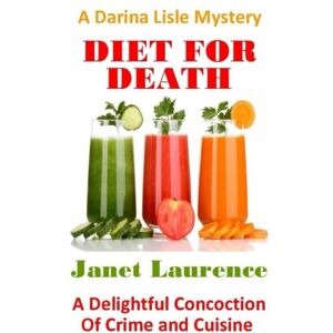 Laurence, Janet Diet For Death: Volume 8 (The Darina Lisle Mysteries) Laurence, Janet Diet For Death: Volume 8 (The Darina Lisle Mysteries)