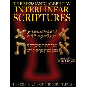 Sanford, William H Messianic Aleph Tav Interlinear Scriptures Volume Two the Writings, Paleo and Modern Hebrew-Phonetic Translation-English, Red Letter Edition Study Bible Sanford, William H Messianic Aleph Tav Interlinear Scriptures Volume Two the Writings, Paleo and Modern Hebrew-Phonetic Translation-English, Red Letter Edition Study Bible