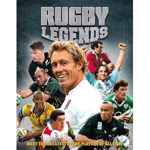 Pearey, Alan Rugby Legends: The Greatest Rugby Players of all Time Pearey, Alan Rugby Legends: The Greatest Rugby Players of all Time