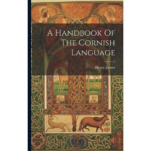 Jenner, Henry A Handbook Of The Cornish Language Jenner, Henry A Handbook Of The Cornish Language