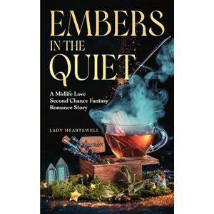 Heartswell, Lady Embers in the Quiet: A Midlife Love Second Chance Fantasy Romance Story (AI:Binge Hearts) Heartswell, Lady Embers in the Quiet: A Midlife Love Second Chance Fantasy Romance Story (AI:Binge Hearts)