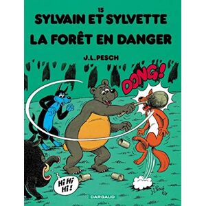 Pesch Jean-Louis Sylvain et Sylvette Tome 15 La Forêt en danger Pesch Jean-Louis Sylvain et Sylvette Tome 15 La Forêt en danger