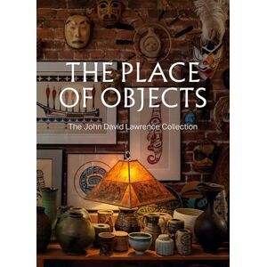 The Place of Objects: The John David Lawrence Collection (Vancouver Art Gallery) The Place of Objects: The John David Lawrence Collection (Vancouver Art Gallery)