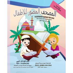 Alismaael, Mohammed Illustrated Quran For Kids ( coloring Book ): Complementary to the book Illustrated Quran For Kids Alismaael, Mohammed Illustrated Quran For Kids ( coloring Book ): Complementary to the book Illustrated Quran For Kids