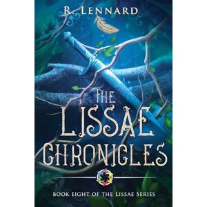 Lennard, R The Lissae Chronicles: A companion collection to The Lissae Series: 8 Lennard, R The Lissae Chronicles: A companion collection to The Lissae Series: 8