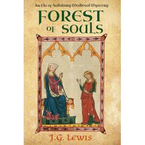 Lewis, J. G. Forest of Souls: An Ela of Salisbury Medieval Mystery (Ela of Salisbury Medieval Mysteries) Lewis, J. G. Forest of Souls: An Ela of Salisbury Medieval Mystery (Ela of Salisbury Medieval Mysteries)