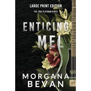 Bevan, Morgana Enticing Mel: A Secret Baby Rock Star Romance (Large Print): 3 (True Platinum Large Print) Bevan, Morgana Enticing Mel: A Secret Baby Rock Star Romance (Large Print): 3 (True Platinum Large Print)