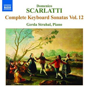 Scarlatti: Sonatas Edition Vol.12 Scarlatti: Sonatas Edition Vol.12