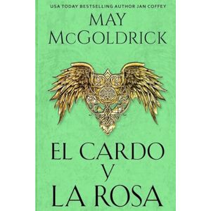 McGoldrick, May El Cardo y la Rosa McGoldrick, May El Cardo y la Rosa