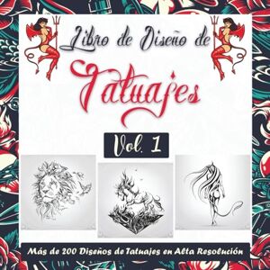 Publishing, Tattoo Designs Libro de Diseño de Tatuajes Vol. 1: Más de 200 Diseños de Tatuajes para Verdaderos Tatuadores, Profesionales y Aficionados. Una Fuente de Inspiración ... Tatuaje (Libros de Diseño de Tatuajes) Publishing, Tattoo Designs Libro de Diseño de Tatuajes Vol. 1: Más de 200 Diseños de Tatuajes para Verdaderos Tatuadores, Profesionales y Aficionados. Una Fuente de Inspiración ... Tatuaje (Libros de Diseño de Tatuajes)