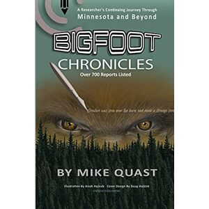 Quast, Mike Bigfoot Chronicles Quast, Mike Bigfoot Chronicles