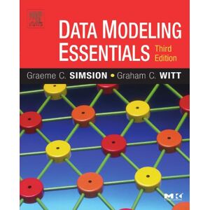 Graeme C. Simsion Data Modeling Essentials (The Morgan Kaufmann Series in Data Management Systems) Graeme C. Simsion Data Modeling Essentials (The Morgan Kaufmann Series in Data Management Systems)