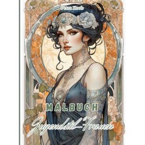 Koob, Petra Malbuch Jugendstil-Frauen: XXL Graustufen-Ausmalbuch, 46 Motive, 97 Seiten, einseitig bedruckt mit schwarzer Rückseite, Format 8,5 x 11 Zoll (entspricht etwa DIN-A4) Koob, Petra Malbuch Jugendstil-Frauen: XXL Graustufen-Ausmalbuch, 46 Motive, 97 Seiten, einseitig bedruckt mit schwarzer Rückseite, Format 8,5 x 11 Zoll (entspricht etwa DIN-A4)