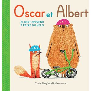 Naylor-Ballesteros, Chris Oscar et Albert Albert apprend à faire du vélo Naylor-Ballesteros, Chris Oscar et Albert Albert apprend à faire du vélo