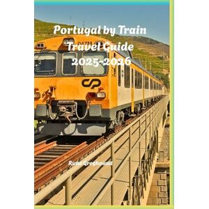 Greyhound, Rune Portugal by Train Travel Guide 2025-2026 Greyhound, Rune Portugal by Train Travel Guide 2025-2026