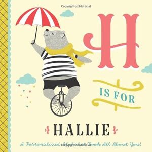 Custom Kids Books, Li’l Llama H is for Hallie: A Personalized Alphabet Book All About You! (Personalized Children's Book) Custom Kids Books, Li’l Llama H is for Hallie: A Personalized Alphabet Book All About You! (Personalized Children's Book)