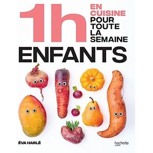 Harlé, Eva 1h en cuisine pour toute la semaine enfants: 80 menus faits maison, sans gâchis et avec des produits de saison Harlé, Eva 1h en cuisine pour toute la semaine enfants: 80 menus faits maison, sans gâchis et avec des produits de saison