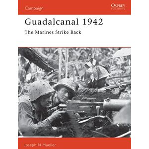 Mueller, Joseph Guadalcanal 1942: The Marines Strike Back: No. 18 (Campaign) Mueller, Joseph Guadalcanal 1942: The Marines Strike Back: No. 18 (Campaign)