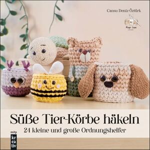 Deniz-Öztürk, Cansu Amigurumi: Süße Tier-Körbe häkeln: 24 kleine und große Ordnungshelfer Deniz-Öztürk, Cansu Amigurumi: Süße Tier-Körbe häkeln: 24 kleine und große Ordnungshelfer
