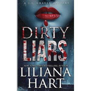 Hart, Liliana Dirty Liars: 16 (J.J. Graves Mystery) Hart, Liliana Dirty Liars: 16 (J.J. Graves Mystery)