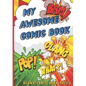 Sawn, Hal My Awesome Comic Book: Blank comic book panels and templates for drawing and sketching comics and cartoons Sawn, Hal My Awesome Comic Book: Blank comic book panels and templates for drawing and sketching comics and cartoons