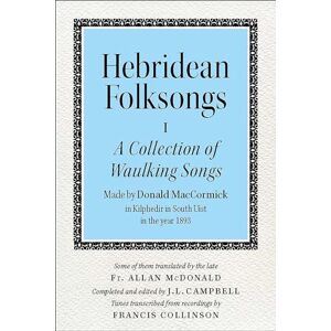 John Lorne Campbell Hebridean Folk Songs: Volume 1: A Collection of Waulking Songs by Donald MacCormick John Lorne Campbell Hebridean Folk Songs: Volume 1: A Collection of Waulking Songs by Donald MacCormick