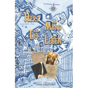 Albrecht, D.R. Herz und Mund und Tat und Leben Albrecht, D.R. Herz und Mund und Tat und Leben