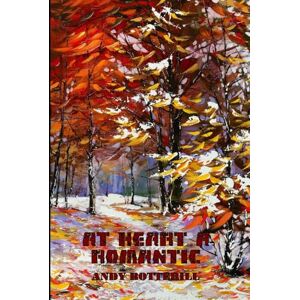 Botterill, Andy At Heart A Romantic (New Poets) Botterill, Andy At Heart A Romantic (New Poets)
