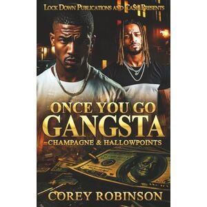 Robinson Once You Go Gangsta: Champagne & Hallowpoints: 1 Robinson Once You Go Gangsta: Champagne & Hallowpoints: 1