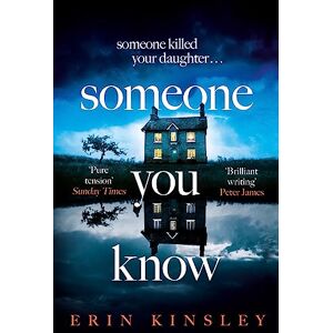 Kinsley, Erin Someone You Know: the completely gripping and emotional thriller Kinsley, Erin Someone You Know: the completely gripping and emotional thriller