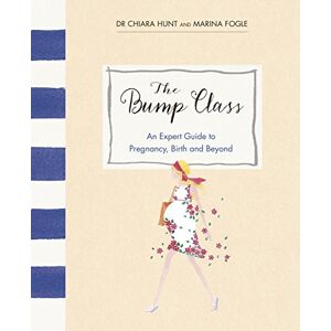 Marina The Bump Class: An Expert Guide to Pregnancy, Birth and Beyond Marina The Bump Class: An Expert Guide to Pregnancy, Birth and Beyond