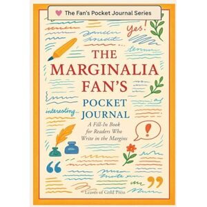 Leaves of Gold Press The Marginalia Fan's Pocket Journal: A Fill-In Book for Readers Who Write in the Margins: 1 (The Fan's Pocket Journal) Leaves of Gold Press The Marginalia Fan's Pocket Journal: A Fill-In Book for Readers Who Write in the Margins: 1 (The Fan's Pocket Journal)