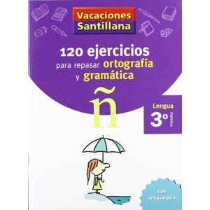 Vacaciones Santillana, lengua, ortografía y gramática, 3 Educación Primaria. Cuaderno Vacaciones Santillana, lengua, ortografía y gramática, 3 Educación Primaria. Cuaderno
