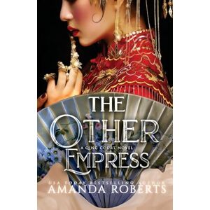 Roberts The Other Empress: A Novel: 1 (A Qing Court Novel) Roberts The Other Empress: A Novel: 1 (A Qing Court Novel)