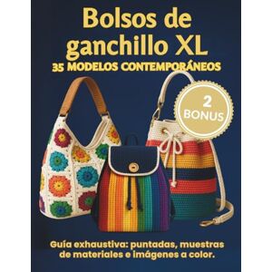 ilmondoapuntobbasso Bolsos de ganchillo XL: 35 modelos contemporáneos — Guía exhaustiva con puntadas, muestras y fotos a color ilmondoapuntobbasso Bolsos de ganchillo XL: 35 modelos contemporáneos — Guía exhaustiva con puntadas, muestras y fotos a color