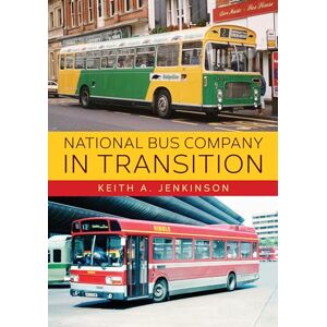 Jenkinson, Keith A. National Bus Company In Transition Jenkinson, Keith A. National Bus Company In Transition
