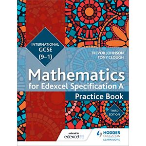 Johnson, Trevor Edexcel International GCSE (9-1) Mathematics Practice Book Third Edition Johnson, Trevor Edexcel International GCSE (9-1) Mathematics Practice Book Third Edition