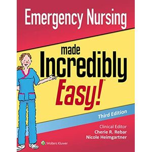 Nicole Heimgartner MSN RN COI Emergency Nursing Made Incredibly Easy (Incredibly Easy! Series (R)) Nicole Heimgartner MSN RN COI Emergency Nursing Made Incredibly Easy (Incredibly Easy! Series (R))