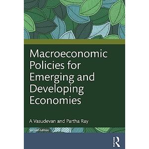 Vasudevan, A Macroeconomic Policies for Emerging and Developing Economies Vasudevan, A Macroeconomic Policies for Emerging and Developing Economies